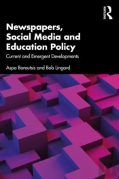 Exploring Education Policy Through Newspapers And Social Media