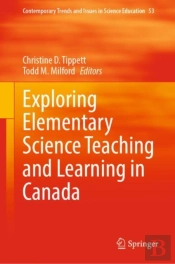 Exploring Elementary Science Teaching And Learning In Canada