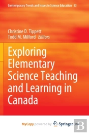 Exploring Elementary Science Teaching And Learning In Canada