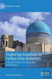 Exploring Emotions In Turkey-Iran Relations