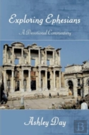 Exploring Ephesians A Devotional Commentary
