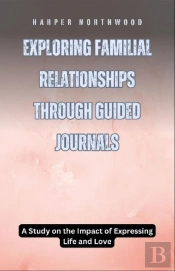 Exploring Familial Relationships Through Guided Journals