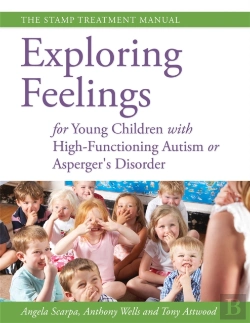 Bertrand.pt - Exploring Feelings For Young Children With High-Functioning Autism Or Asperger'S Disorder