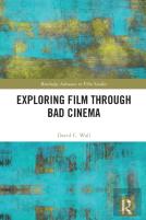 Exploring Film Through Bad Cinema