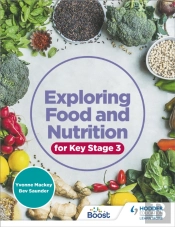 Exploring Food And Nutrition For Key Stage 3