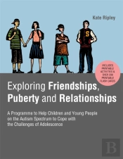 Exploring Friendships, Puberty And Relationships