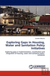 Exploring Gaps In Housing, Water And Sanitation Policy Initiatives