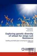 Exploring Genetic Diversity Of Wheat For Stripe Rust Resistance