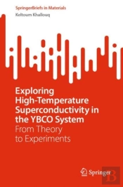 Exploring High-Temperature Superconductivity In The Ybco System