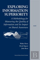 Exploring Information Superiority