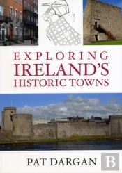 Exploring Ireland'S Historic Towns