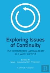 Exploring Issues Of Continuity: The International Baccalaureate In A Wider Context