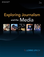 Exploring Journalism And The Media