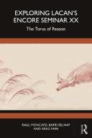 Exploring Lacanâ€™S Encore Seminar Xx