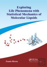 Exploring Life Phenomena With Statistical Mechanics Of Molecular Liquids