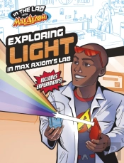 Exploring Light In Max Axiom'S Lab