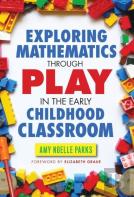 Exploring Mathematics Through Play In The Early Childhood Classroom
