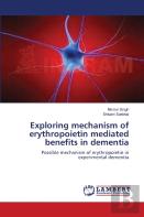 Exploring Mechanism Of Erythropoietin Mediated Benefits In Dementia