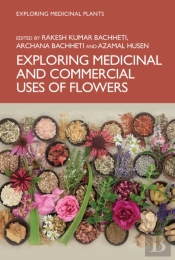 Exploring Medicinal And Commercial Uses Of Flowers