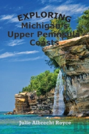 Exploring Michigan'S Upper Peninsula Coasts
