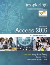 Exploring Microsoft Office Access 2016 Comprehensive