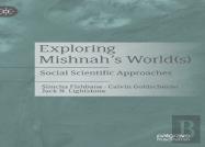 Exploring Mishnah'S World(S)