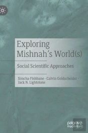 Exploring Mishnah'S World(S)