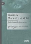 Exploring Mishnah'S World(S)