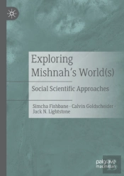 Exploring Mishnah'S World(S)