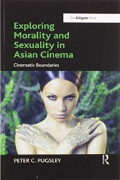 Exploring Morality And Sexuality In Asian Cinema