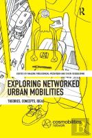 Exploring Networked Urban Mobilities