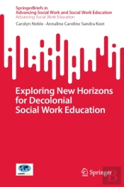 Exploring New Horizons For Decolonial Social Work Education
