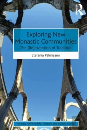 Exploring New Monastic Communities