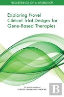 Exploring Novel Clinical Trial Designs For Gene-Based Therapies