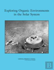 Exploring Organic Environments In The Solar System