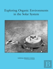 Exploring Organic Environments In The Solar System