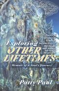 Exploring Other Lifetimes