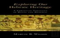 Exploring Our Hebraic Heritage
