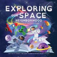 Exploring Our Space Neighborhood - Fun Facts About The Eight Planets In Our Solar System