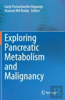 Exploring Pancreatic Metabolism And Malignancy