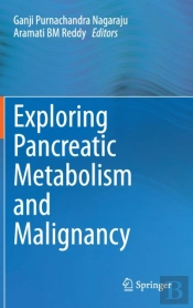 Exploring Pancreatic Metabolism And Malignancy