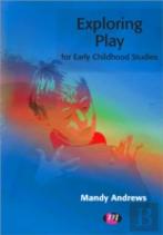 Exploring Play For Early Childhood Studies