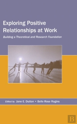 Bertrand.pt - Exploring Positive Relationships At Work