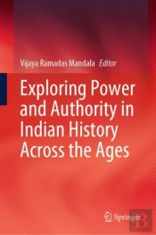 Exploring Power And Authority In Indian History Across The Ages
