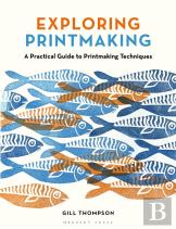 Exploring Printmaking