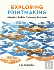 Exploring Printmaking