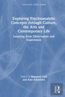 Exploring Psychoanalytic Concepts Through Culture, The Arts And Contemporary Life