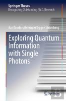 Exploring Quantum Information With Single Photons