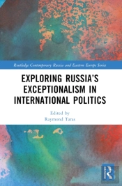 Exploring Russiaâ€™S Exceptionalism In International Politics
