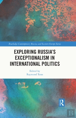 Bertrand.pt - Exploring Russia'S Exceptionalism In International Politics